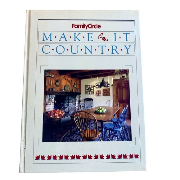 Make It Country by Family Circle Hardcover First Edition 1st Printing 1989 - Picture 1 of 13